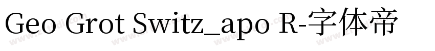 Geo Grot Switz_apo R字体转换